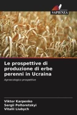 prospettive di produzione di erbe perenni in Ucraina