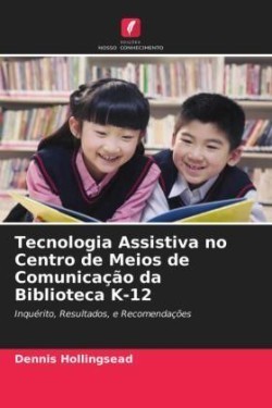 Tecnologia Assistiva no Centro de Meios de Comunicação da Biblioteca K-12