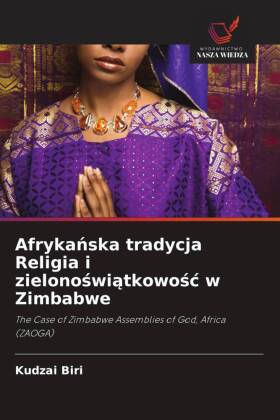 Afrykanska tradycja Religia i zielonoswiatkowosc w Zimbabwe