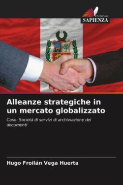 Alleanze strategiche in un mercato globalizzato