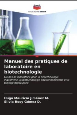 Manuel des pratiques de laboratoire en biotechnologie