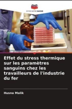 Effet du stress thermique sur les paramètres sanguins chez les travailleurs de l'industrie du fer