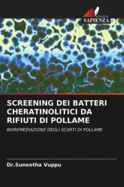 Screening Dei Batteri Cheratinolitici Da Rifiuti Di Pollame