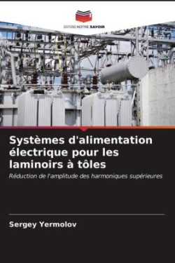 Systèmes d'alimentation électrique pour les laminoirs à tôles