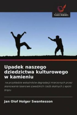 Upadek naszego dziedzictwa kulturowego w kamieniu