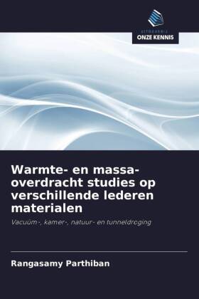 Warmte- en massa-overdracht studies op verschillende lederen materialen