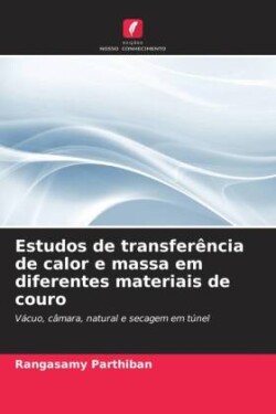 Estudos de transfer�ncia de calor e massa em diferentes materiais de couro