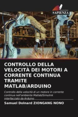 Controllo Della Velocità Dei Motori a Corrente Continua Tramite Matlab/Arduino