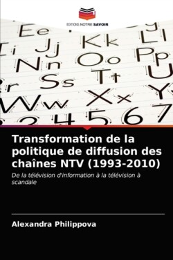 Transformation de la politique de diffusion des chaînes NTV (1993-2010)