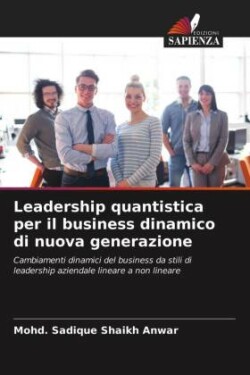 Leadership quantistica per il business dinamico di nuova generazione