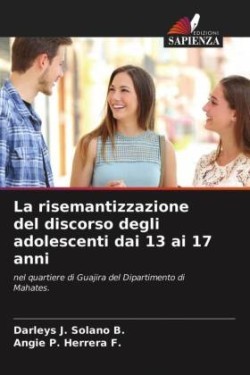 risemantizzazione del discorso degli adolescenti dai 13 ai 17 anni