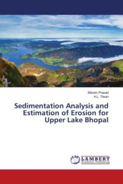 Sedimentation Analysis and Estimation of Erosion for Upper Lake Bhopal