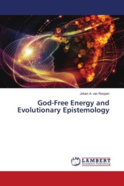God-Free Energy and Evolutionary Epistemology