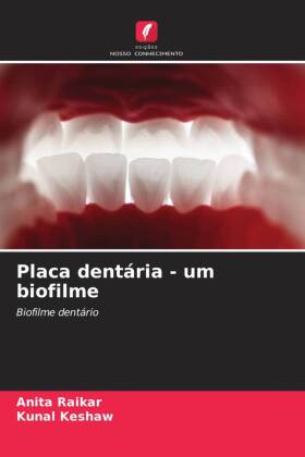 Placa dentária - um biofilme