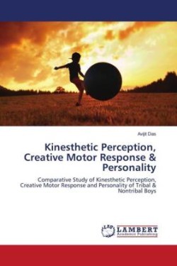 Kinesthetic Perception, Creative Motor Response & Personality