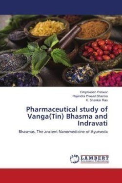 Pharmaceutical study of Vanga(Tin) Bhasma and Indravati