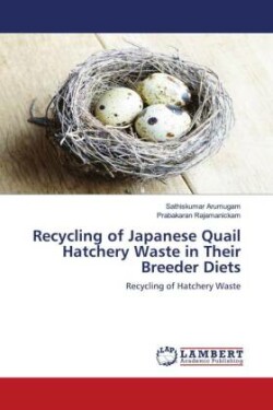 Recycling of Japanese Quail Hatchery Waste in Their Breeder Diets