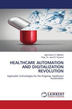 Healthcare Automation and Digitalization Revolution