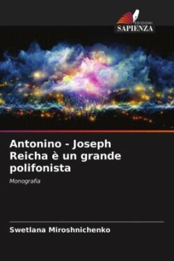 Antonino - Joseph Reicha è un grande polifonista