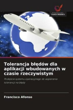 Tolerancja blędów dla aplikacji wbudowanych w czasie rzeczywistym