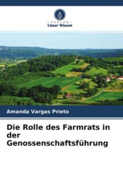 Rolle des Farmrats in der Genossenschaftsführung