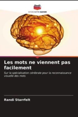 Les mots ne viennent pas facilement