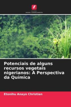 Potenciais de alguns recursos vegetais nigerianos