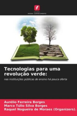 Tecnologias para uma revolução verde