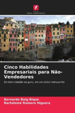 Cinco Habilidades Empresariais para Não-Vendedores