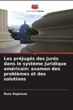 Les préjugés des jurés dans le système juridique américain