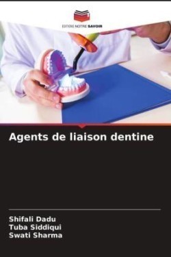 Agents de liaison dentine
