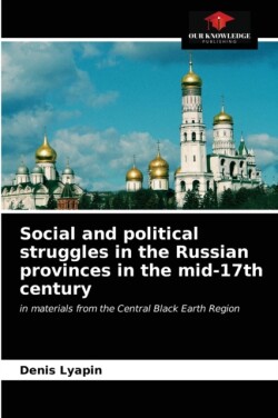 Social and political struggles in the Russian provinces in the mid-17th century