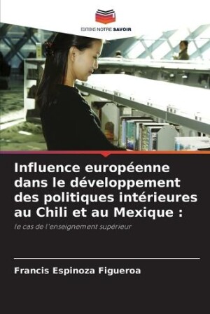 Influence européenne dans le développement des politiques intérieures au Chili et au Mexique