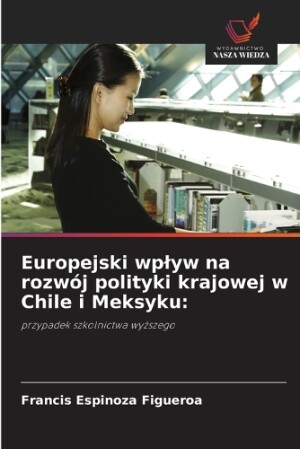 Europejski wplyw na rozwój polityki krajowej w Chile i Meksyku