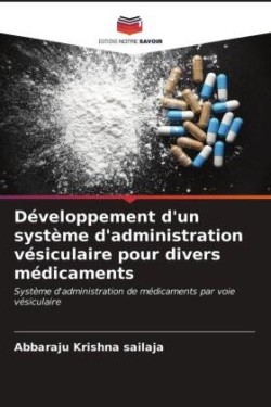 Développement d'un système d'administration vésiculaire pour divers médicaments