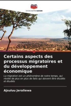 Certains aspects des processus migratoires et du développement économique