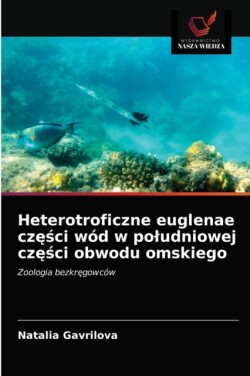 Heterotroficzne euglenae części wód w poludniowej części obwodu omskiego