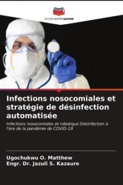 Infections nosocomiales et stratégie de désinfection automatisée