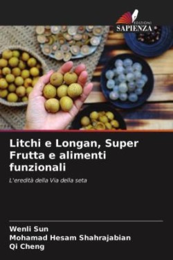Litchi e Longan, Super Frutta e alimenti funzionali