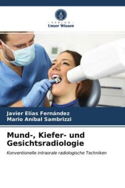 Mund-, Kiefer- und Gesichtsradiologie