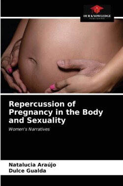 Repercussion of Pregnancy in the Body and Sexuality