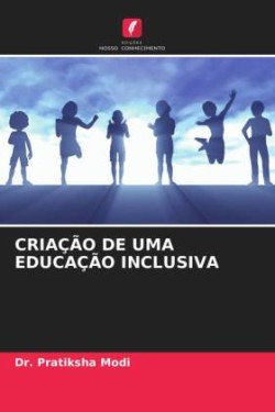 Criação de Uma Educação Inclusiva