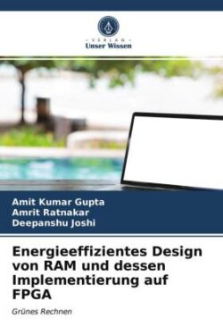 Energieeffizientes Design von RAM und dessen Implementierung auf FPGA