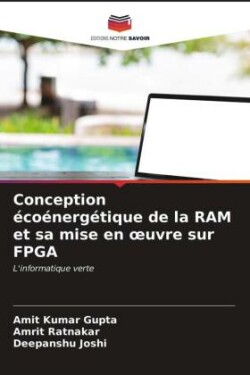 Conception écoénergétique de la RAM et sa mise en oeuvre sur FPGA