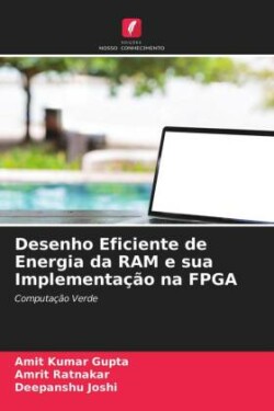 Desenho Eficiente de Energia da RAM e sua Implementação na FPGA