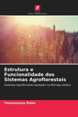 Estrutura e Funcionalidade dos Sistemas Agroflorestais