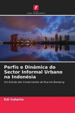 Perfis e Dinâmica do Sector Informal Urbano na Indonésia