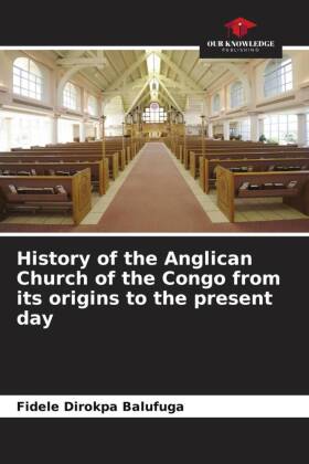 History of the Anglican Church of the Congo from its origins to the present day