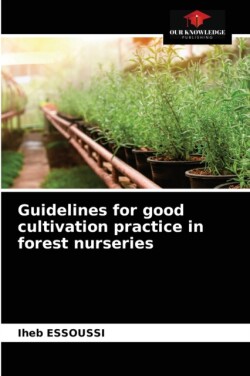 Guidelines for good cultivation practice in forest nurseries