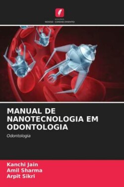 MANUAL DE NANOTECNOLOGIA EM ODONTOLOGIA